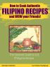 How to Cook Filipino Recipes and WOW your Friends: The Gourmet Guide to 101 Philippine Recipesâ€”Ultimate Collection by Greatest Books