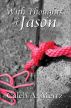With Thoughts of Jason by Caleb Mertz