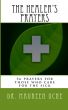 The Healer's Prayers: 56 Prayers for those Who Care for the Sick by Dr. Maureen Uche