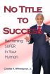 No Title To Success by Charles Witherspoon