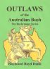 Outlaws of the Australian Bush by Raymond Boyd Dunn