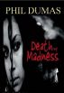 Death by Madness by Phil Dumas