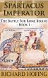 Spartacus Imperator: The battle for Rome by Richard Hofing