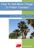 How To Sell More Things To Polish Tourists? by Grzegorz Åojek