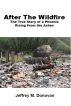 After The Wildfire, The True Story of a Phoenix Rising From the Ashes by Jeffrey M. Donovan