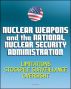 Nuclear Weapons and the National Nuclear Security Administration (NNSA) - 2012 Issues with Weapon Limitations, Stockpile Surveillance Program, Management and Oversight by Progressive Management