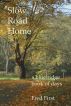 Slow Road Home ~ a Blue Ridge Book of Days by Fred First