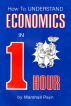 How to Understand Economics in 1 Hour by Marshall Payn
