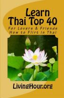 Cover for 'Learn Thai Top 40: For Lovers & Friends: How to Flirt in Thai (with Thai Script)'
