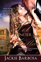 Cover for 'Hot Under the Collar (A Lords of Lancashire Novella)'
