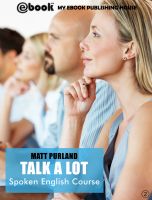Cover for 'Talk A Lot - Spoken English Course (Book 2)'