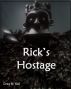 Rick's Hostage by Greg M. Hall