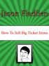 How to Sell Big Ticket Items by Jason Fladlien