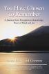 You Have Chosen to Remember: A Journey from Perception to Knowledge, Peace of Mind and Joy by James Blanchard Cisneros