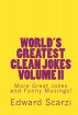 World's Greatest Clean Jokes Volume II:  More Great Jokes and Funny Musings! by Edward Scarzi