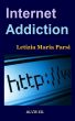 Internet Addiction by Letizia Maria Parsi