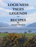 Loch Ness Tales Legends and Recipes by Hugh Fraser