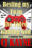 Cover for 'Besting My Twin, the Video Gaming God'