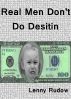 Real Men Don't Do Desitin by Lenny Rudow