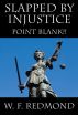 Slapped by Injustice by Willie F. Redmond