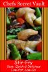 Stir-Fry - Easy, Quick & Delicious - Low-Fat, Low-Cal by Chefs Secret Vault 