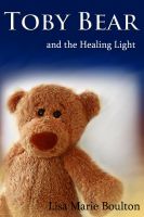 Cover for 'Toby Bear and the Healing Light'