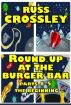 Round Up At The Burger Bar: Parts 1-5 The Beginning by Russ Crossley