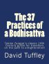 The 37 Practices of a Bodhisattva by David Tuffley