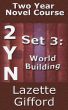 Two Year Novel Course: Set 3 (World Building) by Lazette Gifford