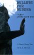 Bullets For Buddha by S. A. Barton
