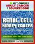 21st Century Adult Cancer Sourcebook: Renal Cell Cancer, Kidney Cancer, Renal Adenocarcinoma, Hypernephroma - Clinical Data for Patients, Families, and Physicians by Progressive Management