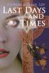 Last Days and Times by Stephan Loy