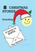 8 Christmas Stories: Including A Letter to Santa by Ray Mathews