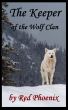 The Keeper of the Wolf Clan by Red  Phoenix