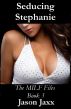 Seducing Stephanie - The MILF Files Book 3 by Jason Jaxx