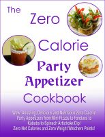 Cover for 'The Zero Calorie Party Appetizer Cookbook'