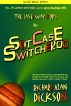 Suitcase Switcheroo by Richard Alan Dickson