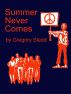 Summer Never Comes by Gregory Sledd
