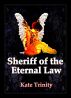 Sheriff of the Eternal Law by Kate Trinity