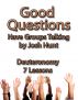 Good Questions Have Groups Talking -- Deuteronomy by Josh Hunt