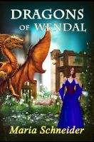 Cover for 'Dragons of Wendal'