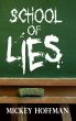 School of Lies by Mickey Hoffman