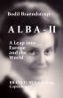 ALBA II - A Leap into Europe and the World by Bodil  Braendstrup