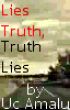 Lies Truth, Truth Lies by Uc Amalu Jr