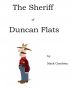 Homer Bolton: The Sheriff of Duncan Flats by Mark Goodwin