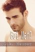 Got Men? by GA Hauser