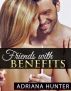 Friends with Benefits (Erotic Story) by Adriana Hunter