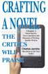 Crafting a Novel the Critics Will Praise by Charles Jacobs