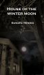 House of the Winter Moon by Sandra Hennig