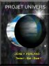 Projet Univers T I by Jean Y. Ferland